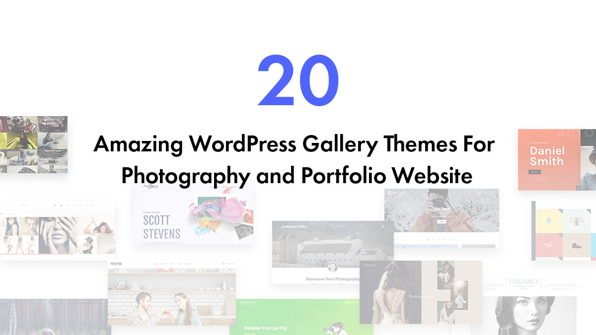 List Of Recommened WordPress Gallery Themes For Photography And Portfolio Websites 2020