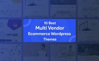 10 Best Multi Vendor Ecommerce WordPress Themes