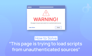 How to solve this page is trying to load scripts from unauthenticated sources