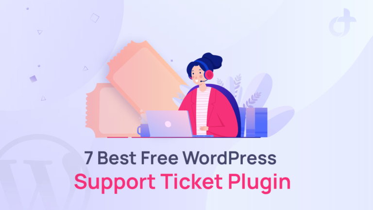 7 Best Free WordPress Support Ticket Plugins for 2025 - DroitThemes