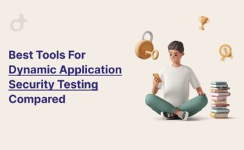 Best Tools For Dynamic Application Security Testing Compared