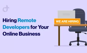 Hiring Remote Developers for Your Online Business