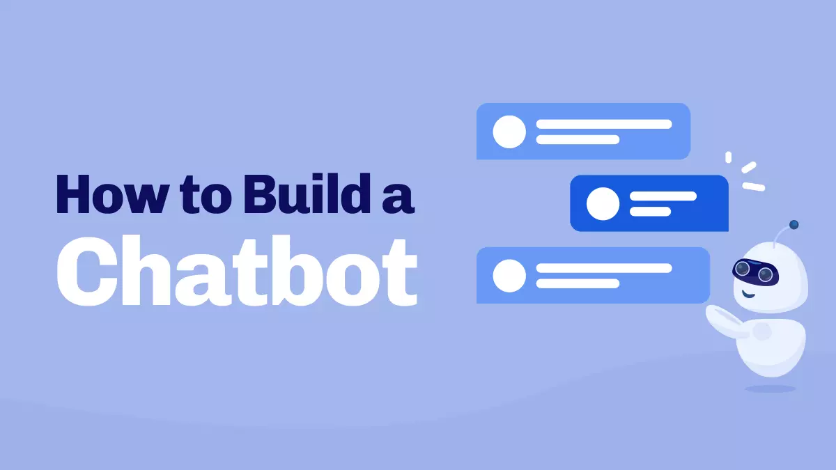 How to Build a Chatbot