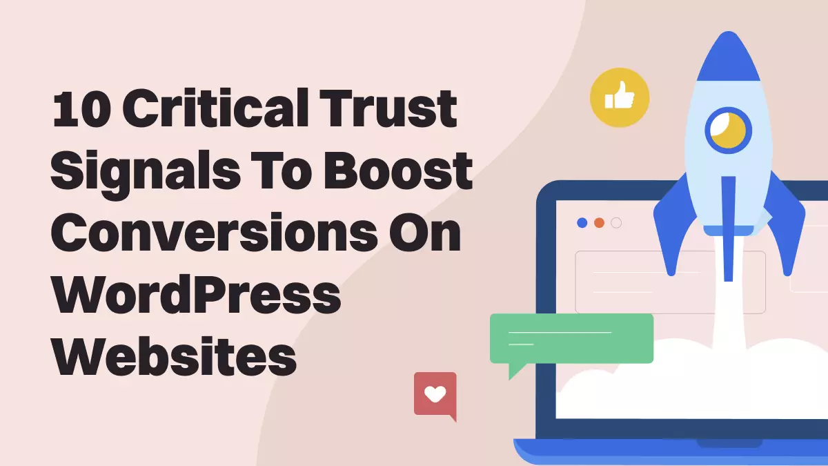 10 Critical Trust Signals To Boost Conversions On WordPress Websites