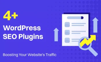 4+ Best WordPress SEO Plugins for Boosting Your Website’s Traffic
