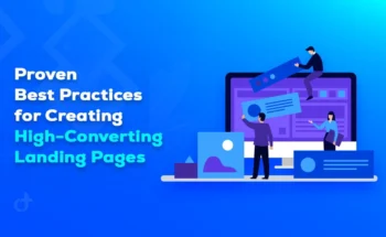 Proven Best Practices for Creating High-Converting Landing Pages