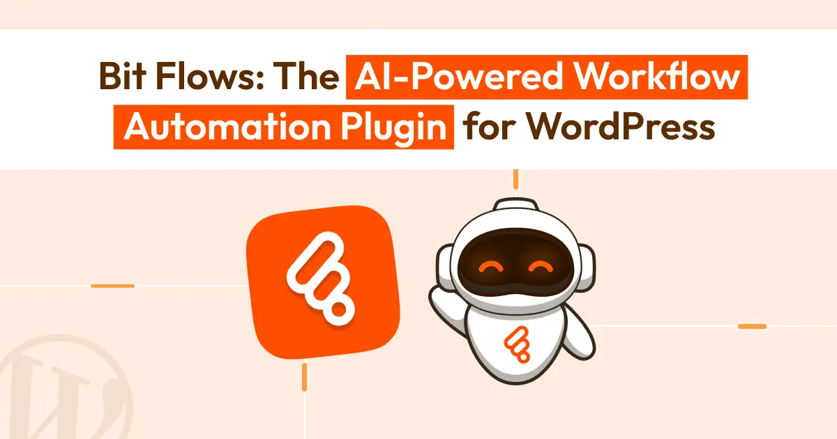 Bit Flows The AI-Powered Workflow Automation Plugin for WordPress